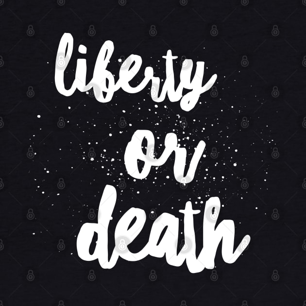 Revolutionary Words - Liberty or Death by Aeriskate